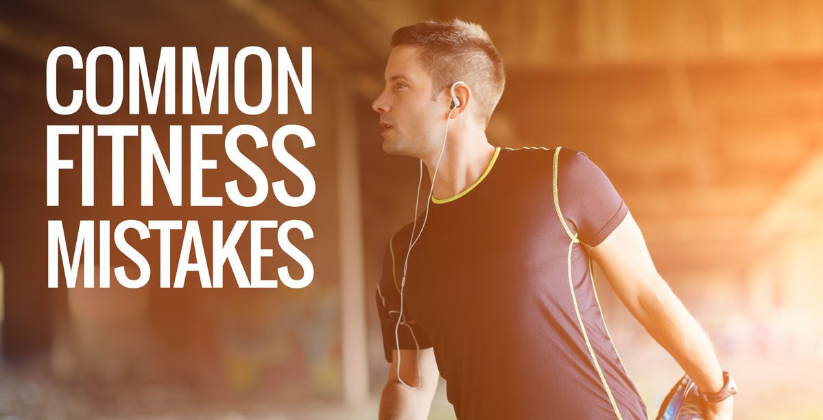 Are you making these common fitness mistakes?
